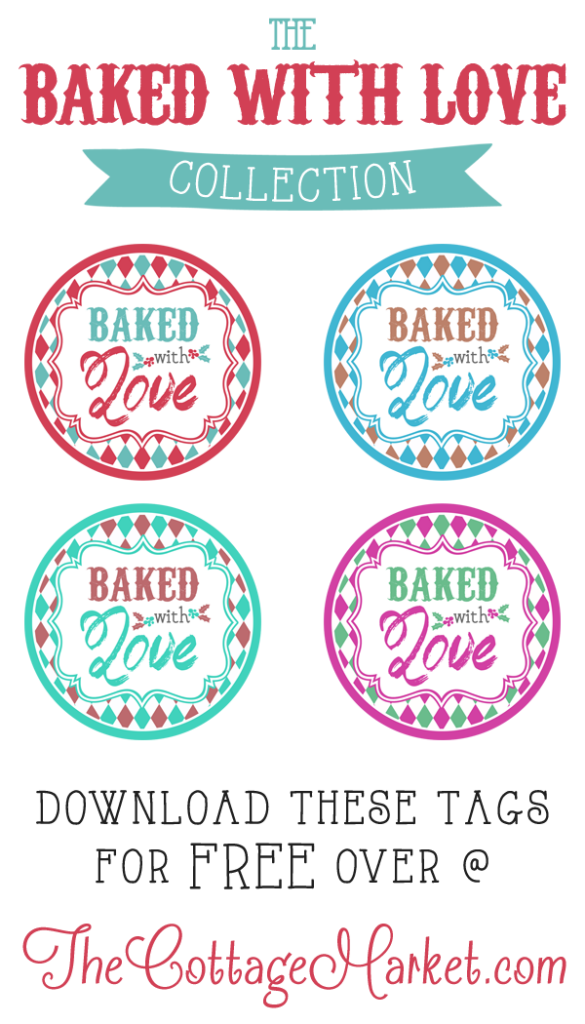 Baked With Love Printable Tags A Gift To YOU The Cottage Market 